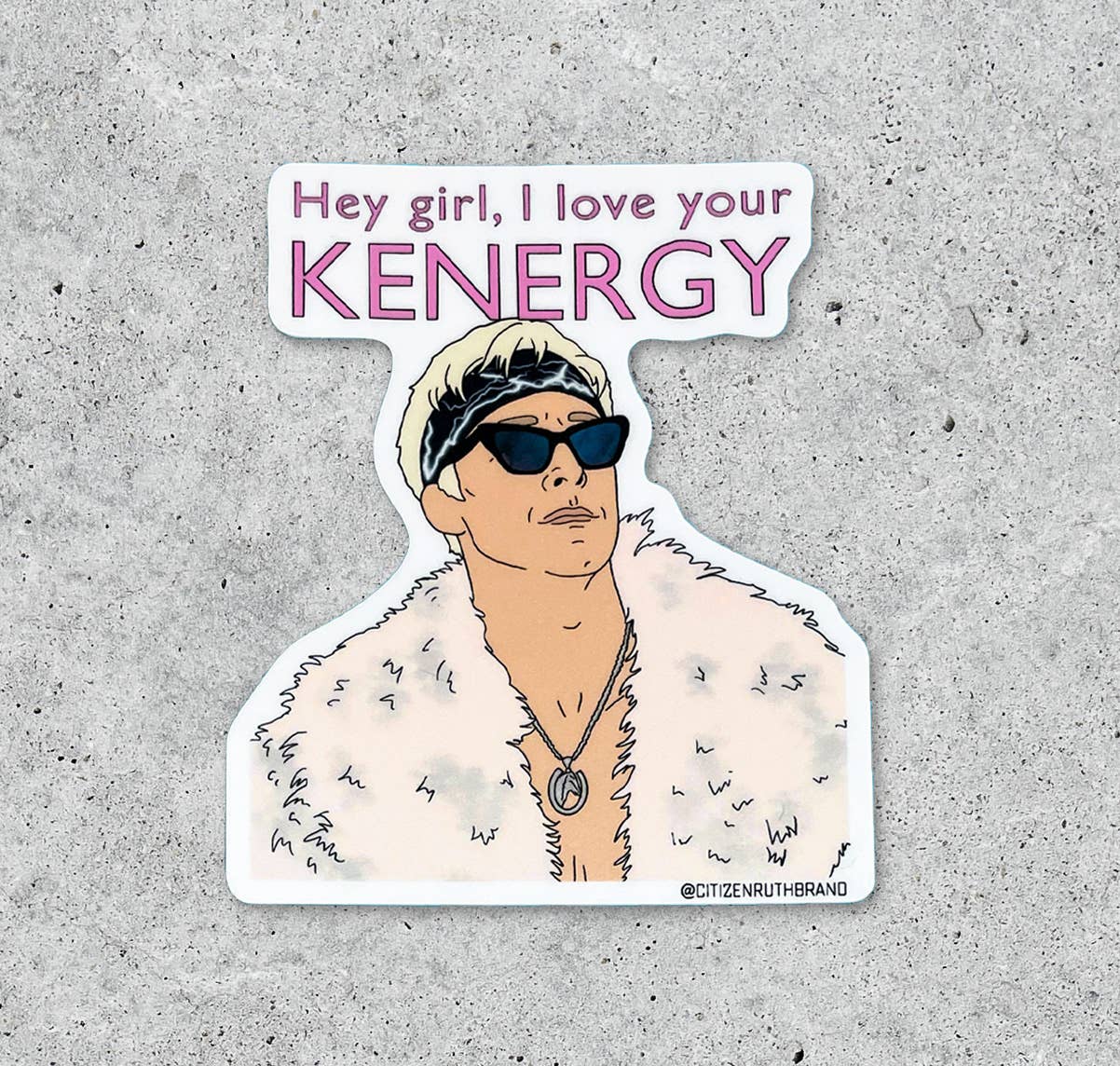 Citizen Ruth - Barbie Hey Girl I Love Your Kenergy vinyl sticker