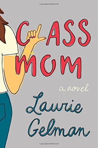 Class Mom: A Novel