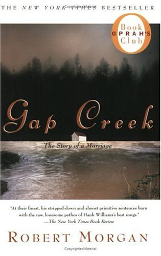 Gap Creek : The Story Of A Marriage (Oprah's Book Club)