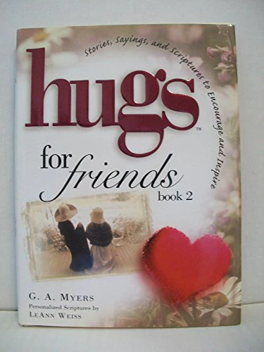 Hugs for Friends Book 2: Stories, Sayings, and Scriptures to Encourage and Inspire (Hugs Series)
