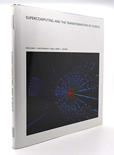 Supercomputing and the Transformation of Science (Scientific American Library)
