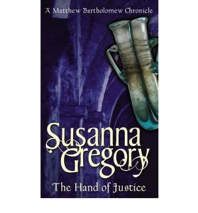 The Hand of Justice (Matthew Bartholomew Chronicles)