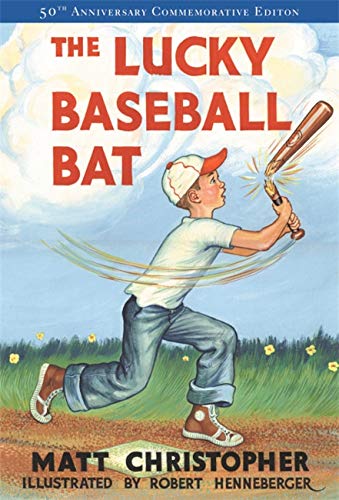 The Lucky Baseball Bat: 50th Anniversary Commemorative Edition (Matt Christopher Sports Fiction)
