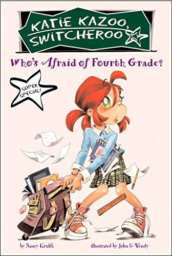 Who's Afraid of Fourth Grade? (Katie Kazoo, Switcheroo: Super Special)